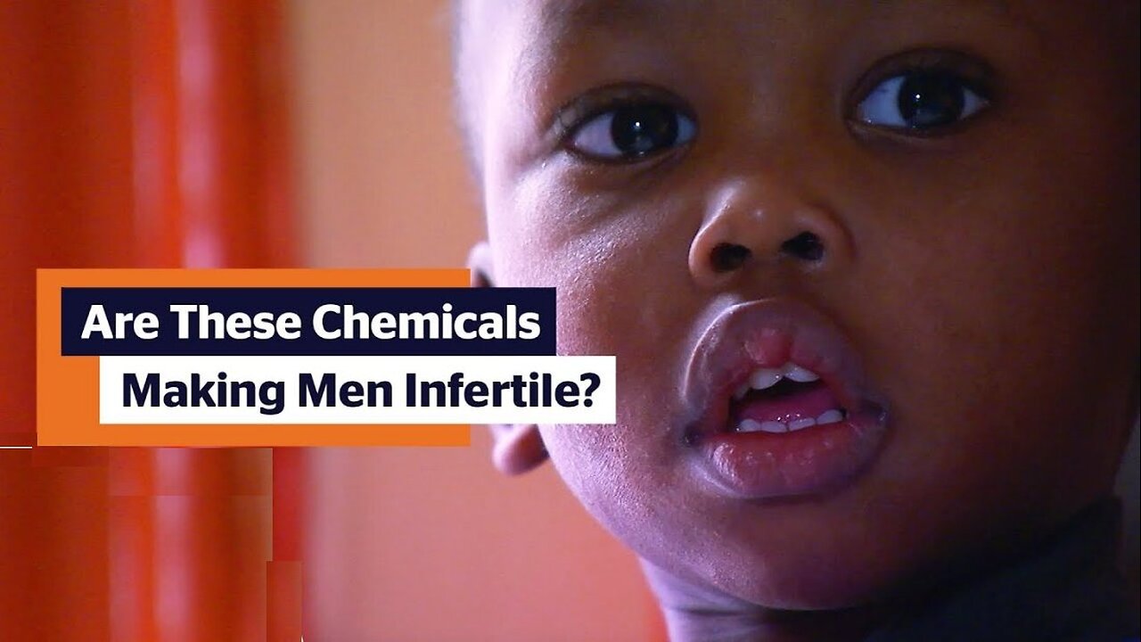 "The Common Chemicals in Food and the Water etc That Are Making Men Infertile!"