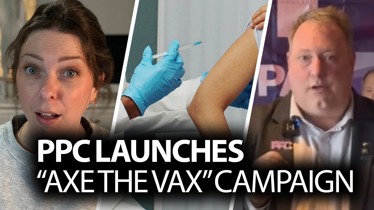 People's Party of Canada calls to 'Axe the Vax' amid mounting safety concerns