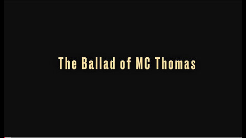 The Ballad of MC Thomas