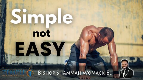 Simple, Not Easy