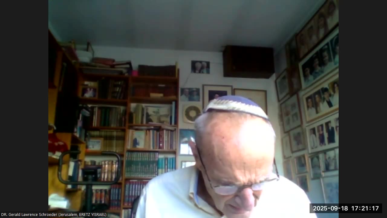 R&B Monthly Seminar: R&B Science Fellowship (Episode #24 -- Thursday September 18th, 2025). ChairMAN: DR. Gerald Lawrence Schroeder (Jerusalem, ERETZ YISRAEL/Land Of Israel)