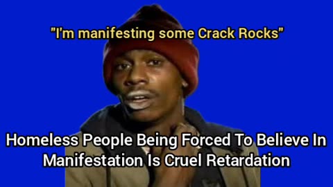 Homeless People Being Taught About "Manifestation" Is Cruel & Retarded Punishment