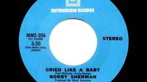 Bobby Sherman - 1971 HITS ARCHIVE Cried Like A Baby -(stereo 45)