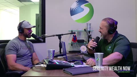 Serenity Wealth Now with Chris Cooper | May 25, 2025
