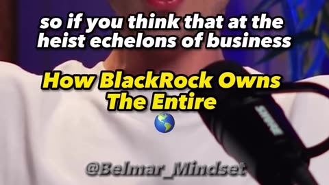 How Blackrock Owns everything