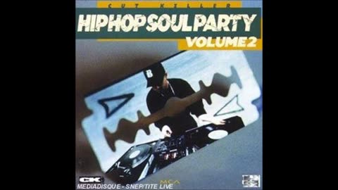 DJ Cut Killer - Hip Hop Soul Party 2 (Face A) FR 1996 HD