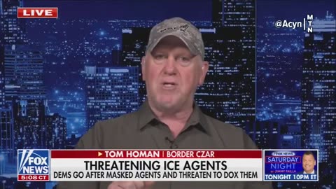 Tom Homan says they are asking DOJ to see if Dem statements against ICE agents are a crime