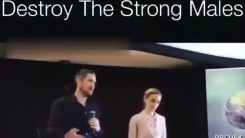 STRONG MALES MUST BE DESTROYED TO TAKE OVER A PLANET