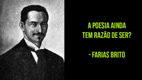 A poesia ainda tem razão de ser? - Farias Brito