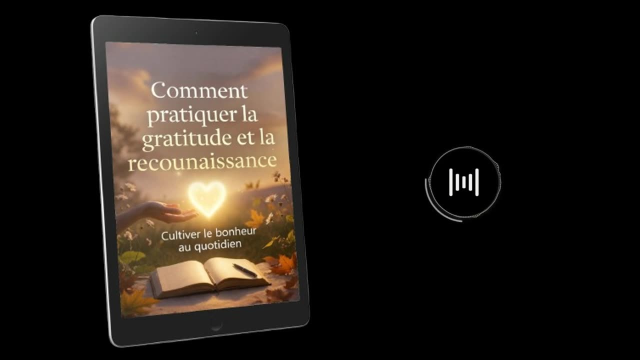 Comment pratiquer la gratitude et la reconnaissance