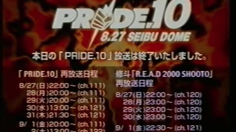Pride FC 10 - JAPANESE BROADCAST - Aug 27 2000 - Seibu Dome, Tokorozawa, Japan