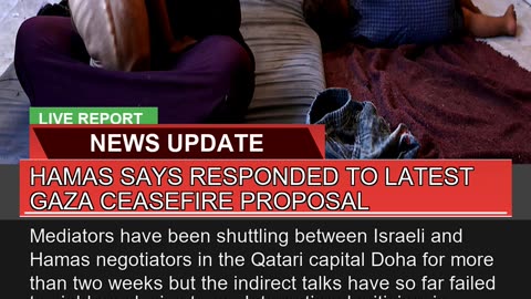 Hamas Says Responded to Latest Gaza Ceasefire Prop