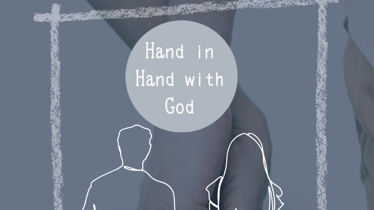 Hand in Hand with God