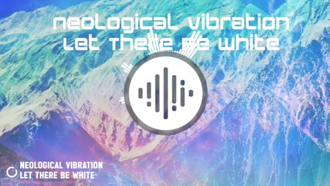 Neological Vibration - Let There Be White (Progressive Psytrance, 2025, Flying Woofer Records)