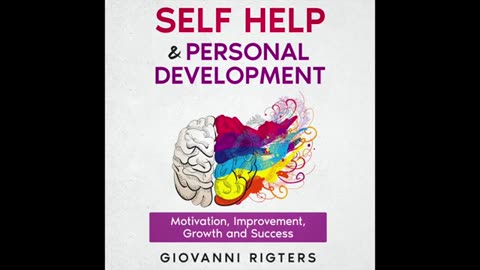 Self Help and Personal Development_ Motivation, Improvement, Growth and Success - Audiobook