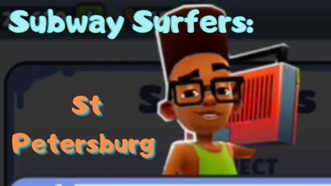 Subway Surfers background music: St Petersburg
