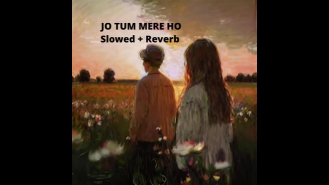 Jo Tum Mere Ho (Slowed + Reverb) | Anuv Jain | SR Lofi