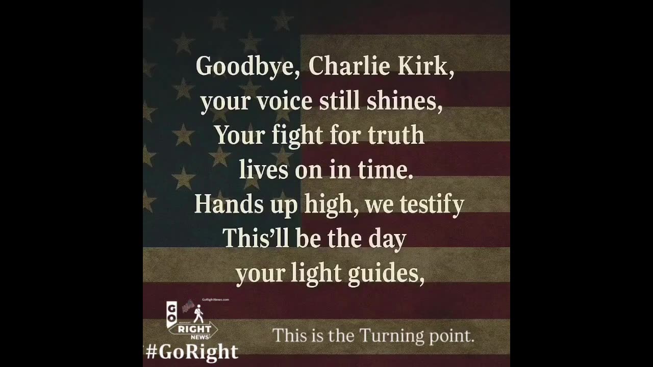 Goodbye Charlie Kirk, this is a Turning Point ... #GoRight