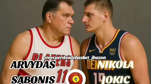 ARVYDAS SABONIS VS NIKOLA JOKIC