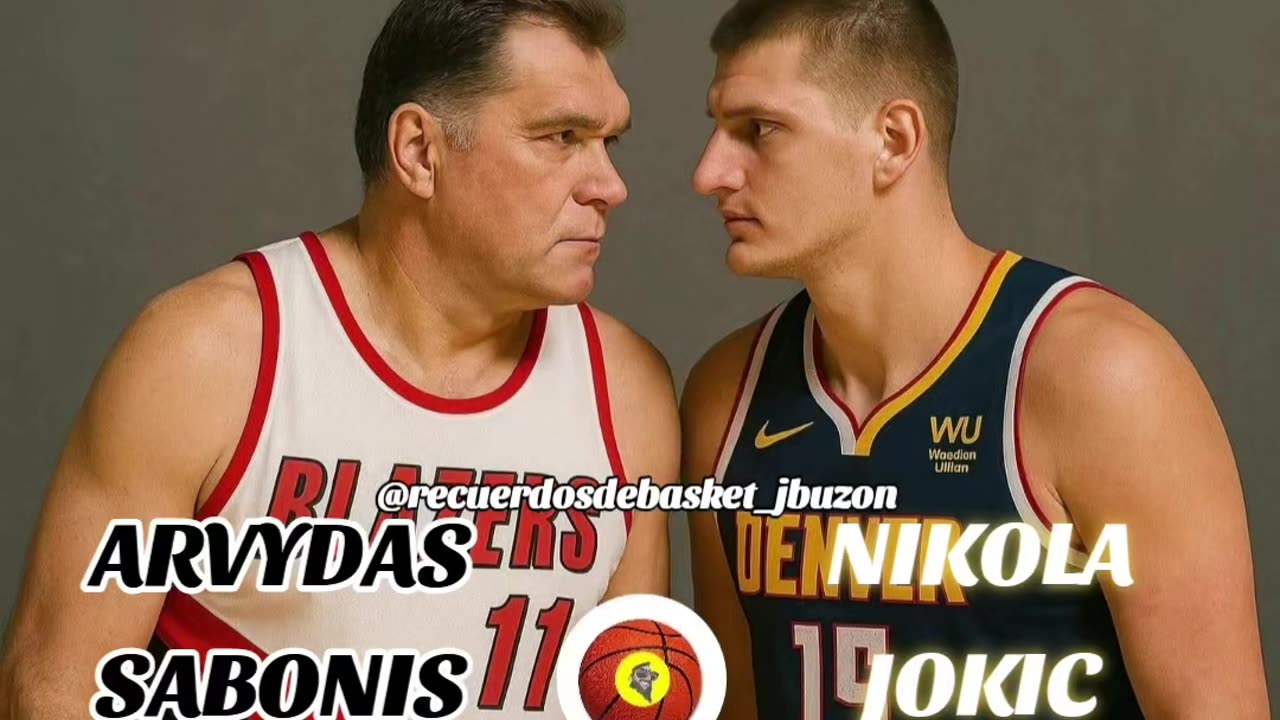 ARVYDAS SABONIS VS NIKOLA JOKIC