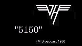 Van Halen - 5150 (Live in New Haven, Connecticut August 26, 1986) FM Broadcast
