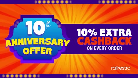RailRestro’s 10th Anniversary Offer is live | Get 10% Extra Cashback on all Orders