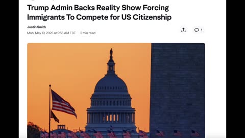 THE GOVERNMENT IS CONSIDERING MAKING A REALITY TV SHOW about immigrants competing for citizenship?