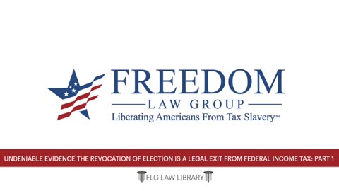 Part 1: Undeniable Evidence the Revocation of Election Is a Legal Exit from Federal Income Tax