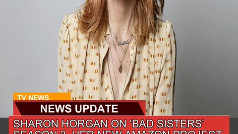 Sharon Horgan on Bad Sisters Season Her New a