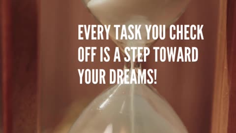 Check Off Tasks, Chase Your Dreams!