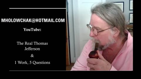 Andrew Holowchak - Why Scholars want to destroy Thomas Jefferson