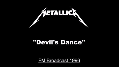 Metallica - Devil's Dance (Live in Copenhagen, Denmark November 27, 1996) FM Broadcast
