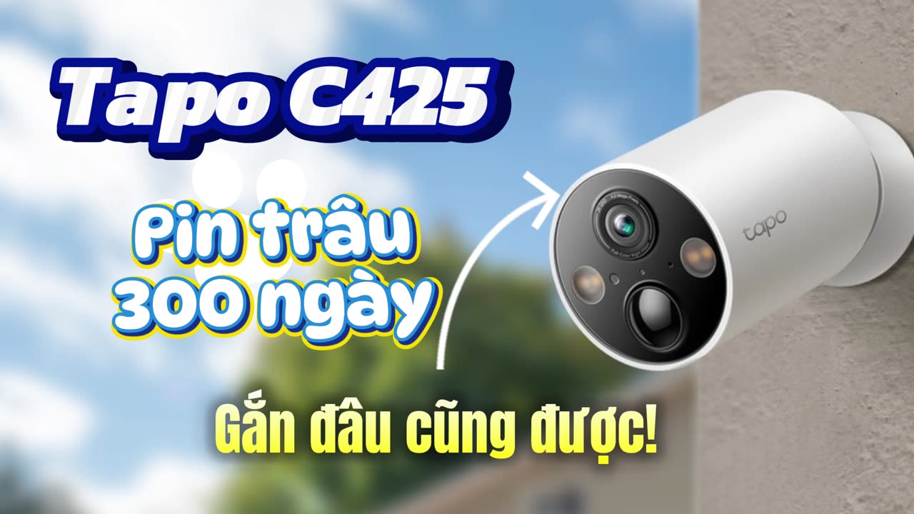 Tapo C425 - Pin Trâu 300 Ngày, Gắn Đâu Cũng Được!