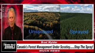 WUCN-Epi#330-Canada's Forest Management Under Scrutiny......Stop The Spray