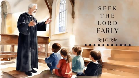 Seek the Lord Early by J.C. Ryle