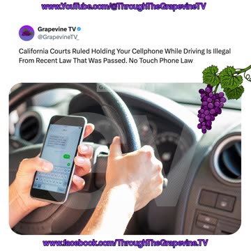 California Courts Ruled Holding Your Cellphone While Driving Is Illegal From Law Recently Passed.
