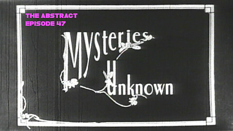Mysteries Unknown
