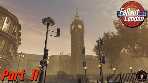 Fallout London Play Through - Part 11
