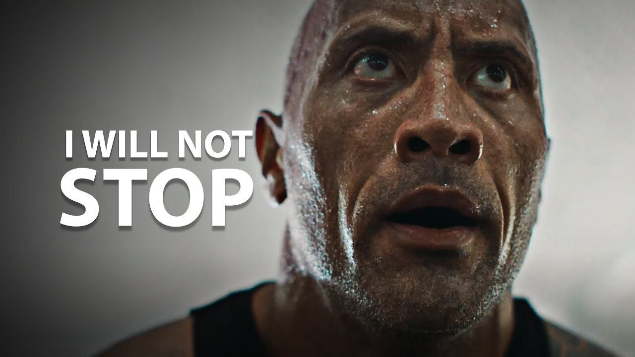 I WILL NOT STOP - Motivational Video