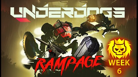 Underdogs RAMPAGE Gold Streak | Week 6 - Un-freaking-touchable!