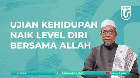 UJIAN KEHIDUPAN NAIK LEVEL DIRI BERSAMA ALLAH