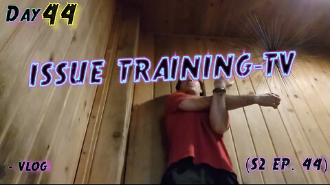 "Day 44 of Issue Training"