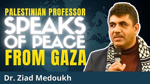 Testimony from Gaza： The Horrors and the Future of an Unbroken People ｜ Prof. Ziad Medoukh