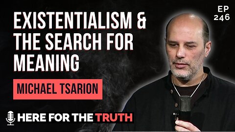 Episode 246 - Michael Tsarion | Existentialism & The Search for Meaning