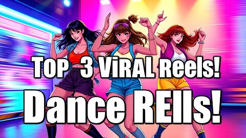 Top 3 Viral Dance Reels You Can't Miss!