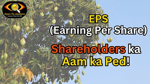 EPS (Earning Per Share) – Shareholders ka Aam ka Ped | ETA