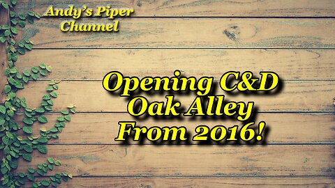 Opening C&D Oak Alley From 2016!