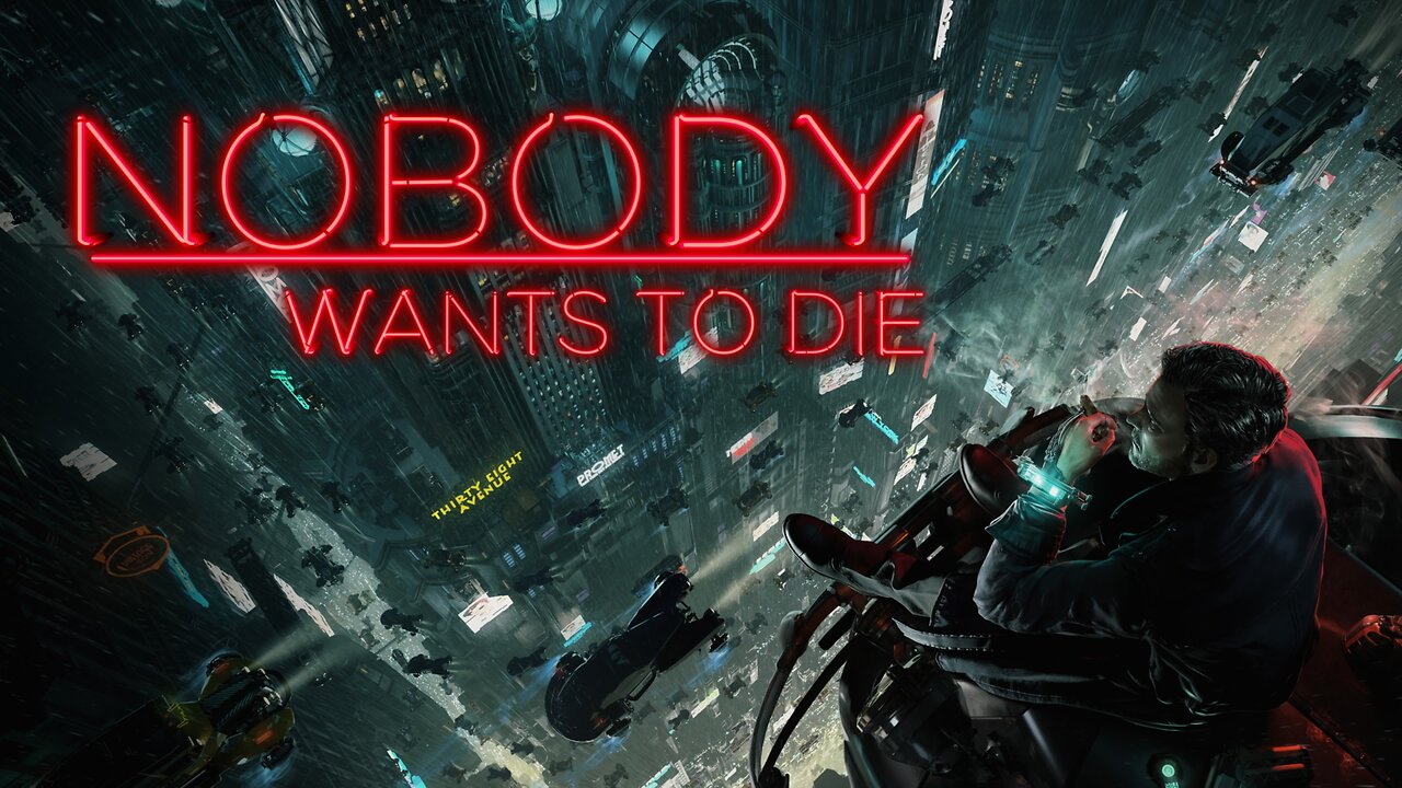 Nobody Wants to Die - Full Game