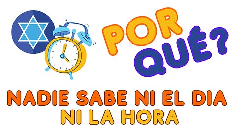 Por qué nadie sabe ni el día ni la hora del regreso de Jesús, el Mesías? | V#1016