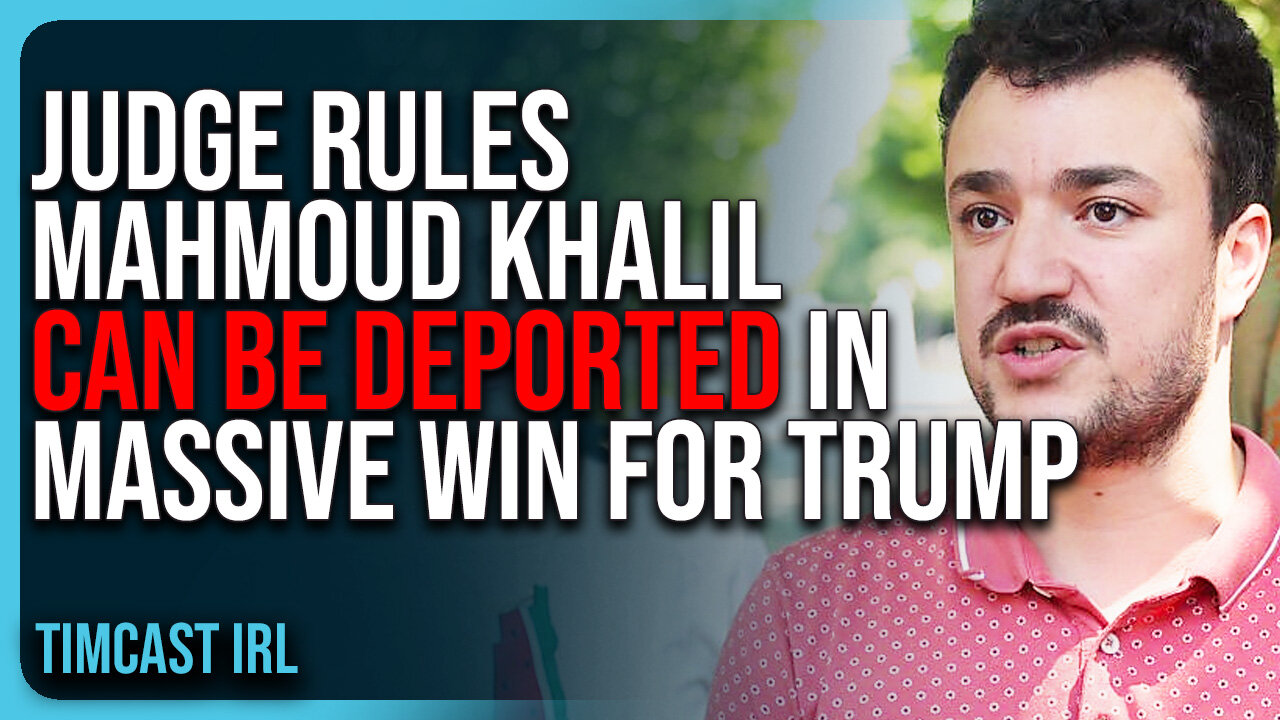 Judge Rules Mahmoud Khalil CAN BE DEPORTED In Massive Victory For Trump
